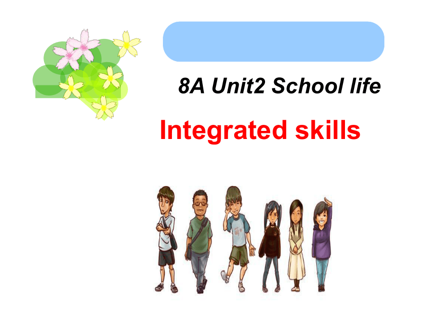 Unit 2 School life  Integrated skills