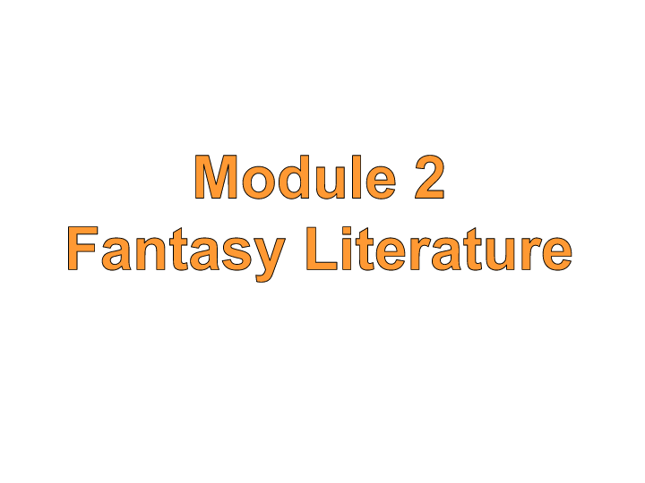 外研版高一英语选修六 Module 2 Fantasy Literature  Grammar现在分词作状语 课件（共41张PPT）