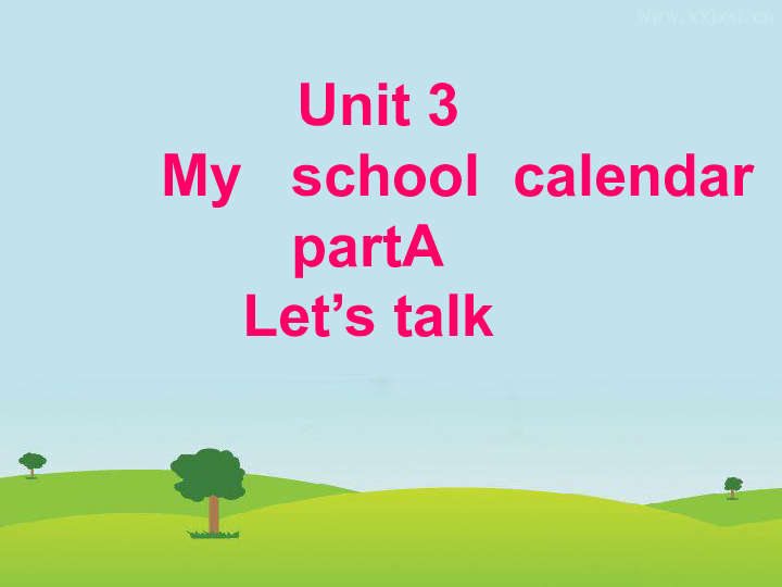 Unit3 My school calendar PartA 课件（共27张PPT）
