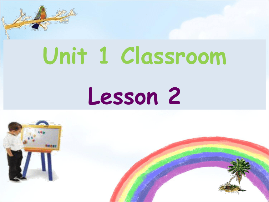 Unit 1 Classroom Lesson 2 课件