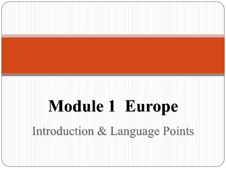 Module 1 Europe Language points 课件（29张PPT）