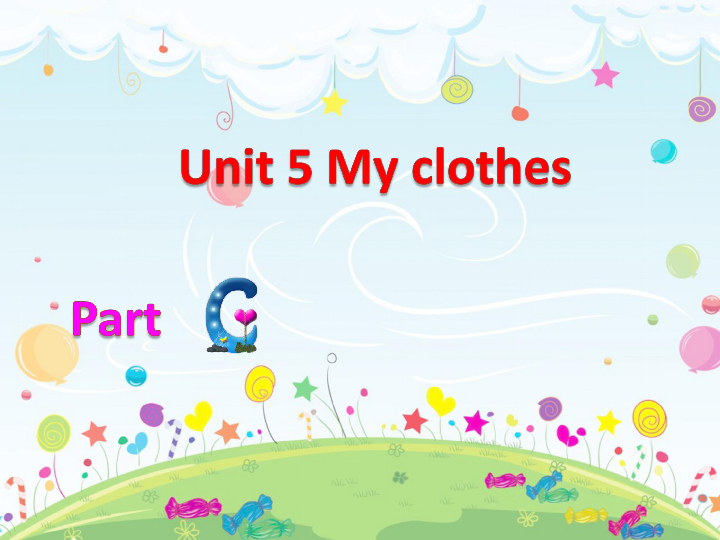 Unit 5 My clothes Part C 课件（16张PPT)