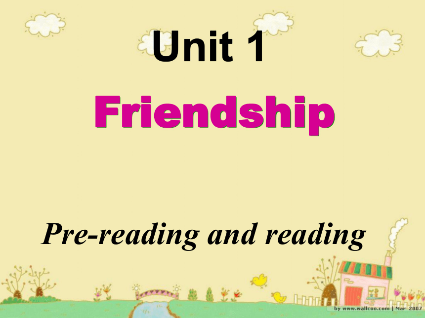 高一英语必修一 unit1 friendship  reading 课件
