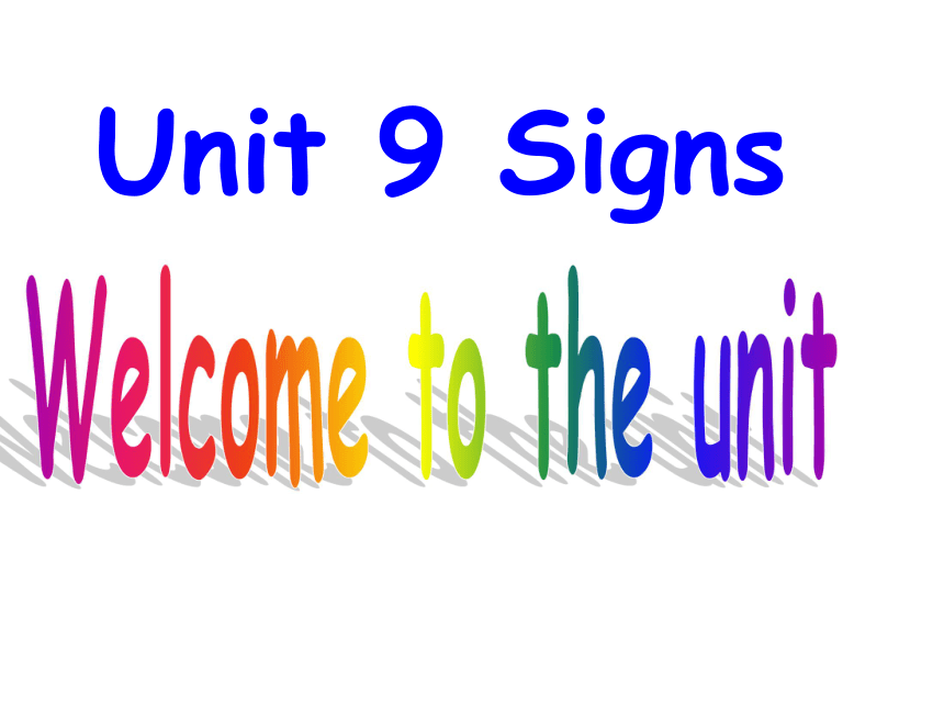 Unit 3 Signs (Welcome to the unit.)