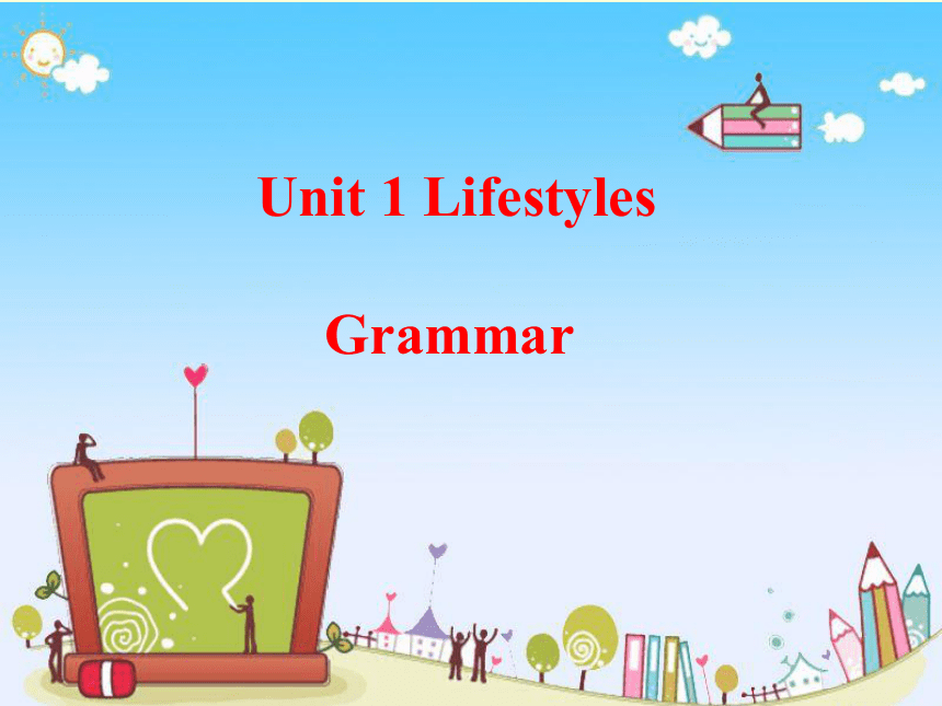 模块1 Unit 1 Lifestyles Period Six Grammar现在进行时 （共22张PPT）