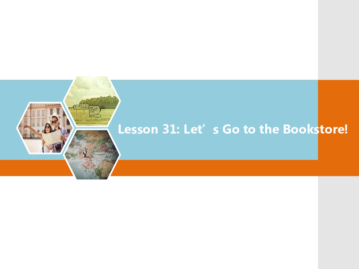Unit 6 Let’s Go! Lesson 31  Let's Go to the Bookstore!赛课课件（18张）