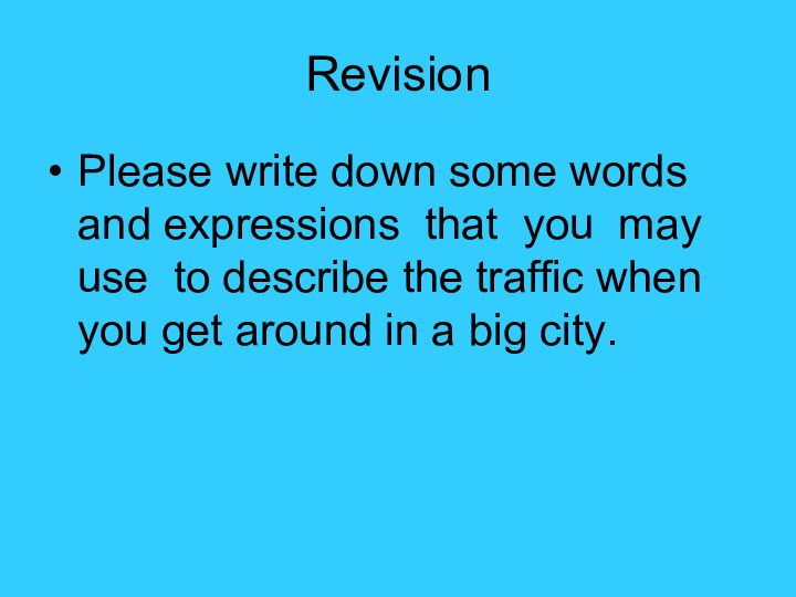 Module 2 Traffic Jam Revision& Grammar 课件（27张PPT）