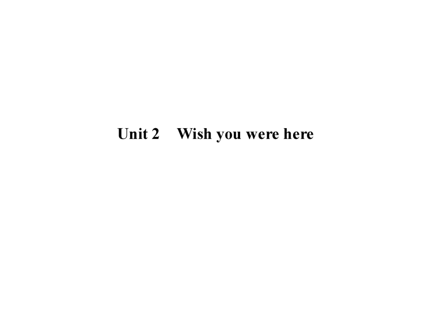 2017届牛津译林版英语高三一轮总复习课件：模块2 Unit 2 Wish you were here