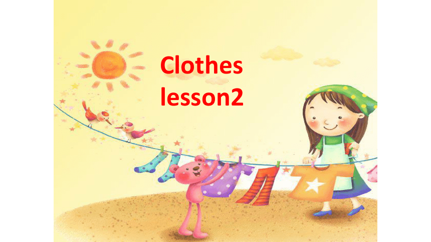 Unit 5 Clothes Lesson 2 课件