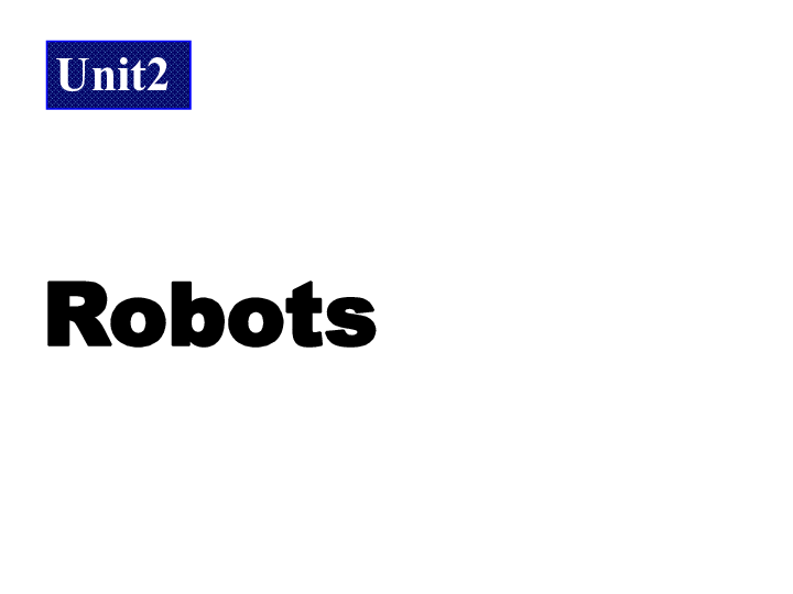 人教版英语选修7 Unit 2 Robots Warming up and Reading课件（共51张PPT）