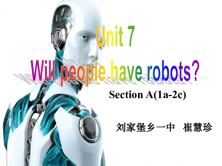 unit 7 will people have robots？Section A 1a-2c课件（33张PPT+音视频）