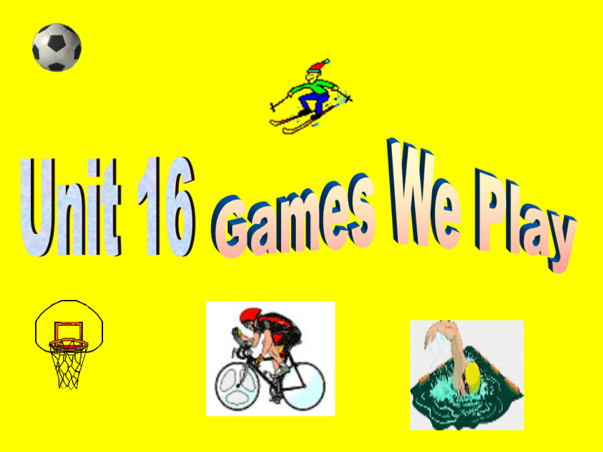 UNIT 16 Games We Play
