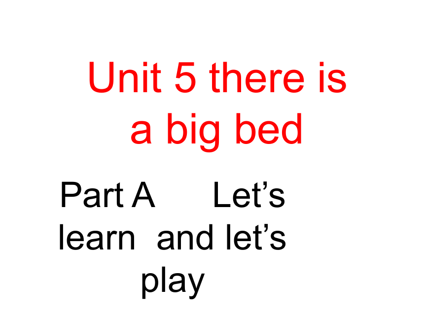 Unit 5 There is a big bed PA 复习课件 29张