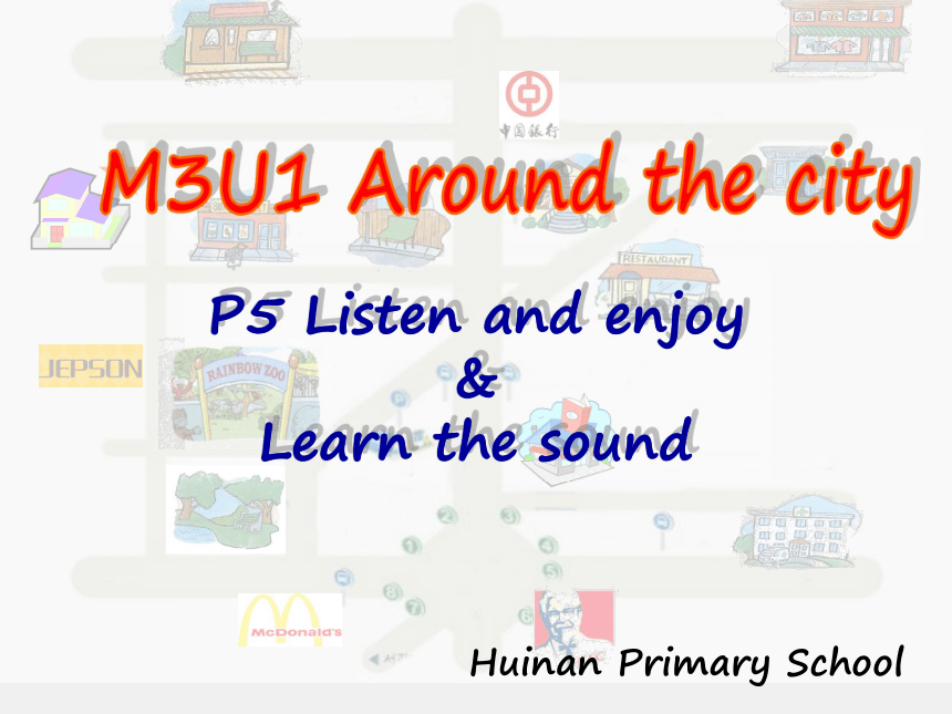 M3U1 Around thecityP5 Listenand enjoy&Learn the sound