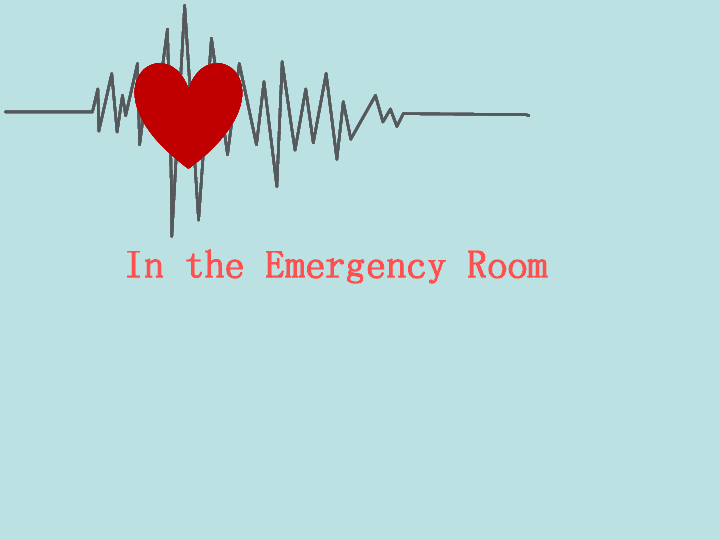 Unit 8 In the Emergency Room 课件(共18张PPT)