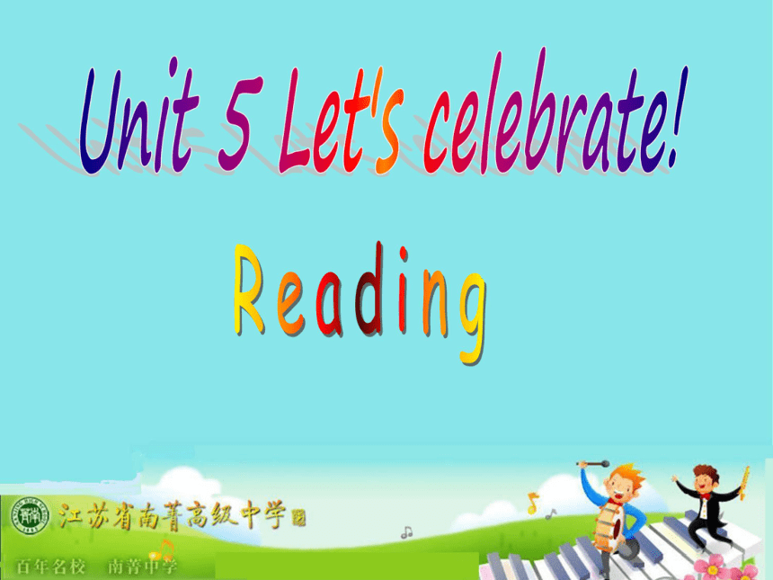 Unit 5 Let’s celebrate.  Reading.