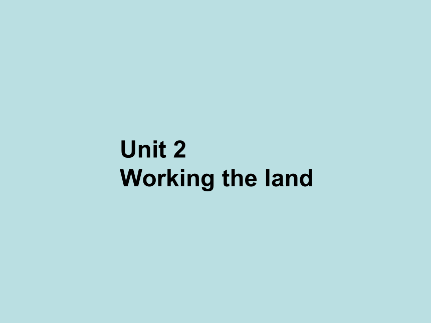 高中英语人教版（新课标）必修4Unit 2 Working the land Warming up and Reading课件（23张ppt）