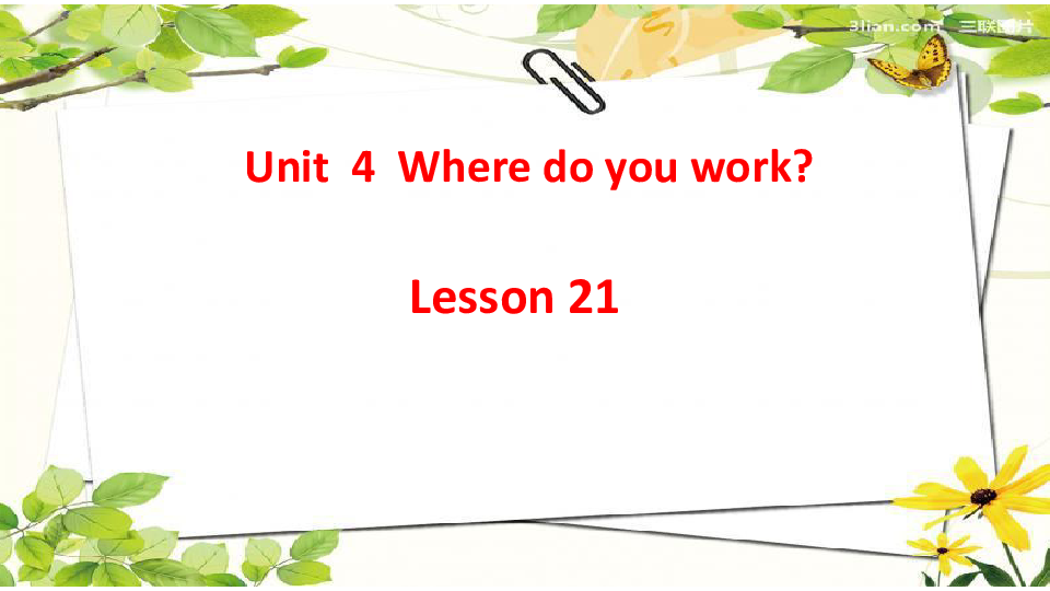Unit 4 Where do you work? Lesson 21 课件（24张PPT）