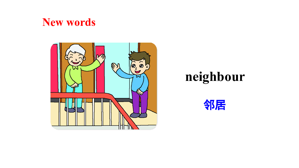 Module 2  Unit 4 Our neighbours 课件（44张PPT)
