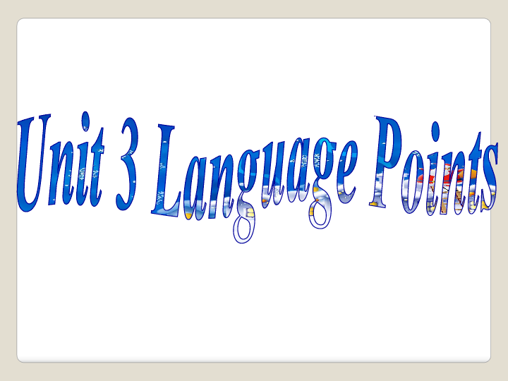 人教版高一英语必修一课件：Unit3 Travel Journal Language Points 知识点 (共28张PPT)