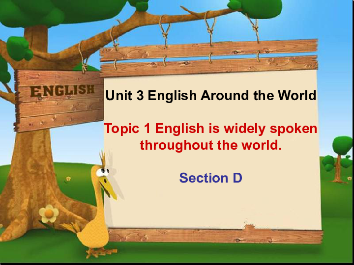 Unit 3 Topic 1 English is widely spoken around the world.  Section D 课件（27张PPT，无音视频）