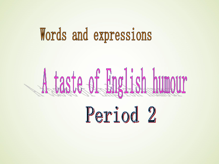 人教版高中英语必修四课件：Unit3 A taste of English humour reading（共26张PPT）