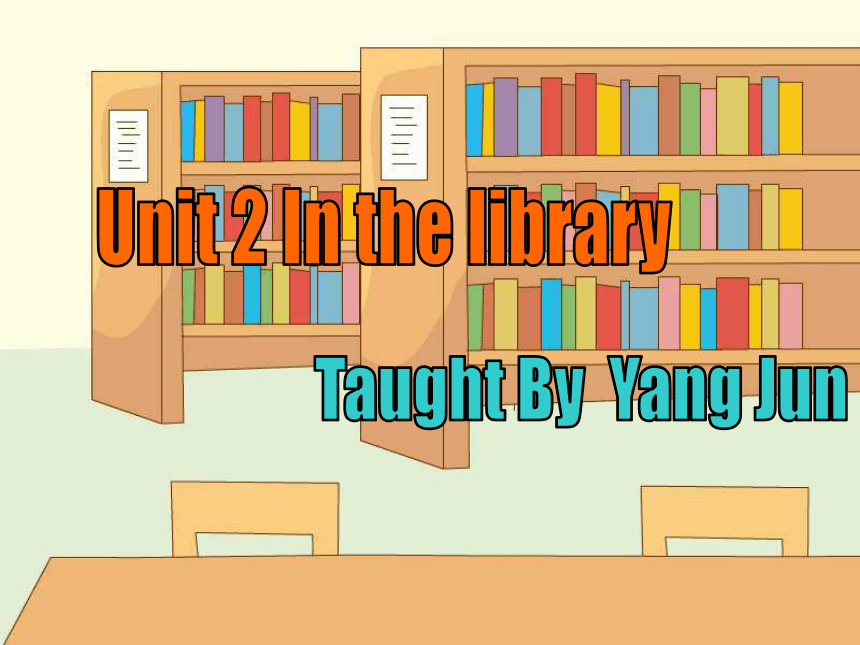Unit 2 In the library 课件