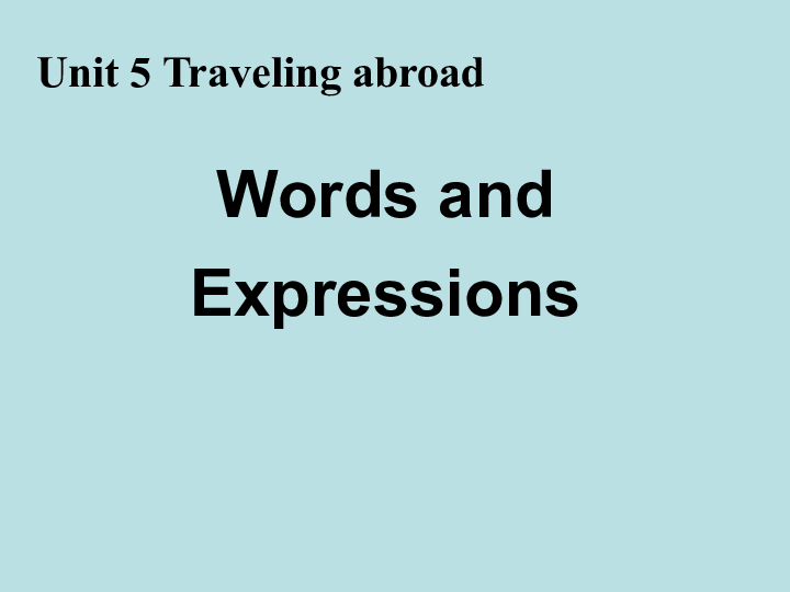 人教英语选修7Unit5  Travelling abroad Words and Expressions（共37张PPT）