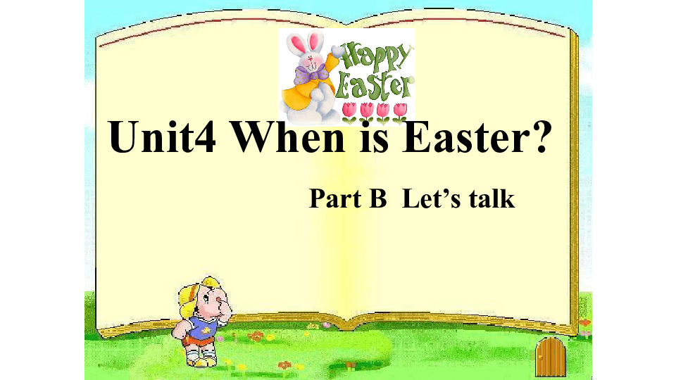 Unit4 When is Easter? Part B  Let’s talk 课件（共16张PPT）
