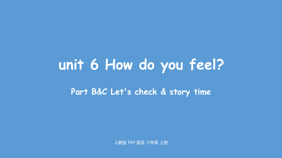 Unit 6 How do you feel? 6ʱμ18PPT)+ز