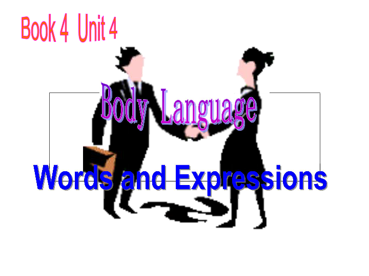 人教版高中英语必修四Unit 4 Body Language Words And Expressions课件(共35张PPT)