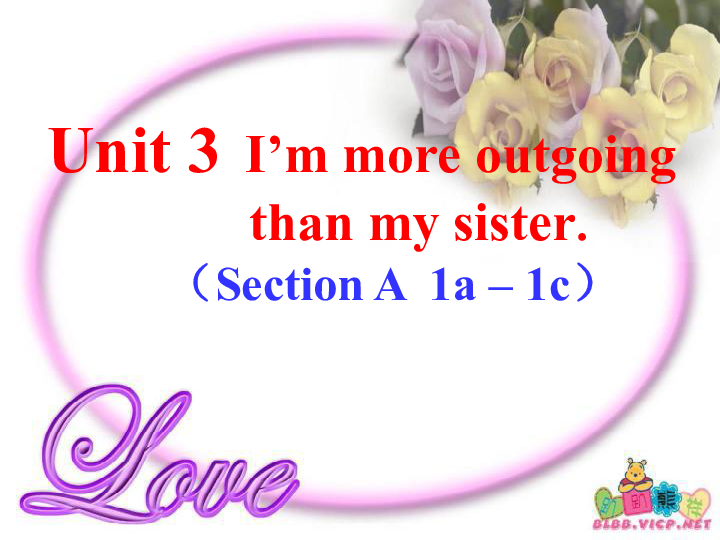 人教版八年级英语 上册 Unit 3 I’m more outgoing than my sister. Section A  1a – 1c 语法课件（共29张PPT）