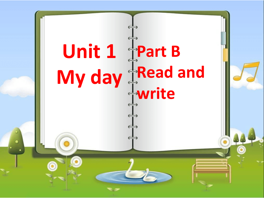 Unit 1 My day PB Read and write 课件