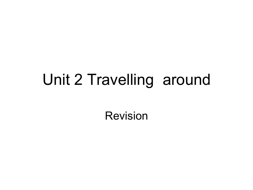 2019新人教版高一英语必修一Unit 2 Travelling around 复习课课件（15张PPT）