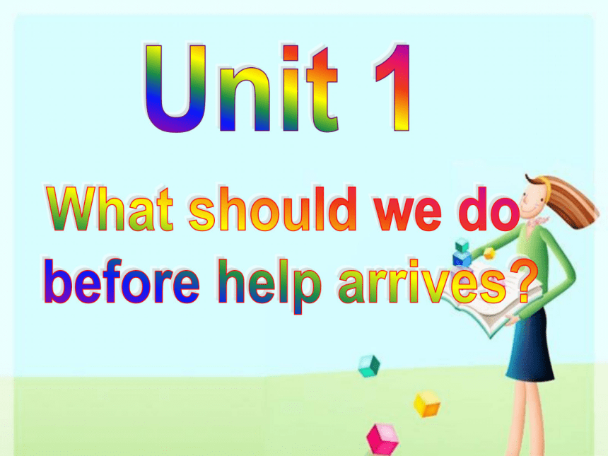 外研（新标准）八年级上Module 12 Unit 1 What should we do before help arrives?教学课件