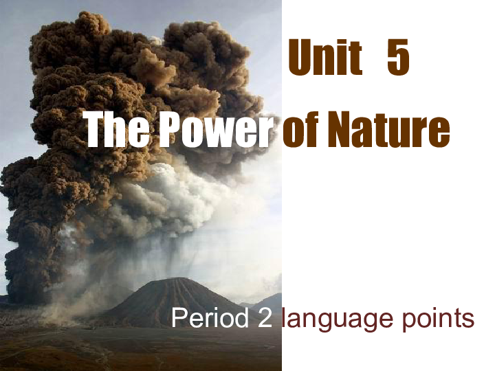 人教版 新课标 2019-2020 高二下 选修六   unit 5 the power of nature  language points(共32张PPT)