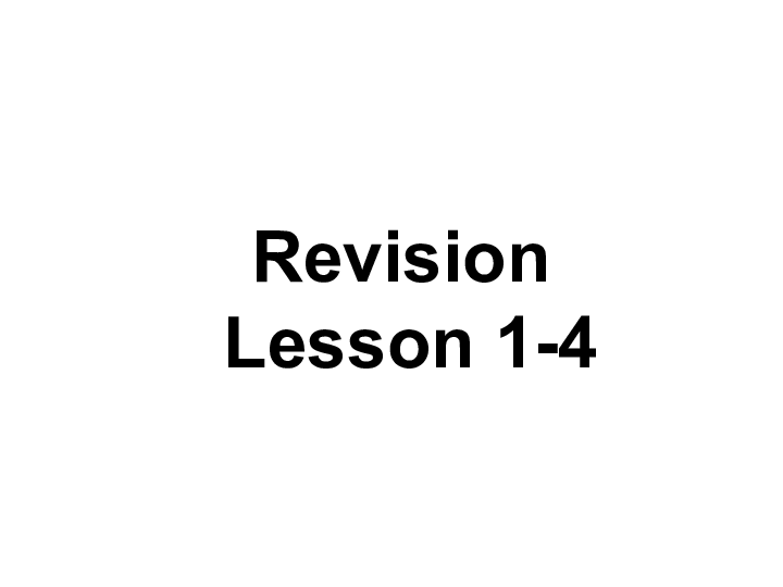 预备课程 Lesson 1-- Lesson 4复习课件23张.ppt