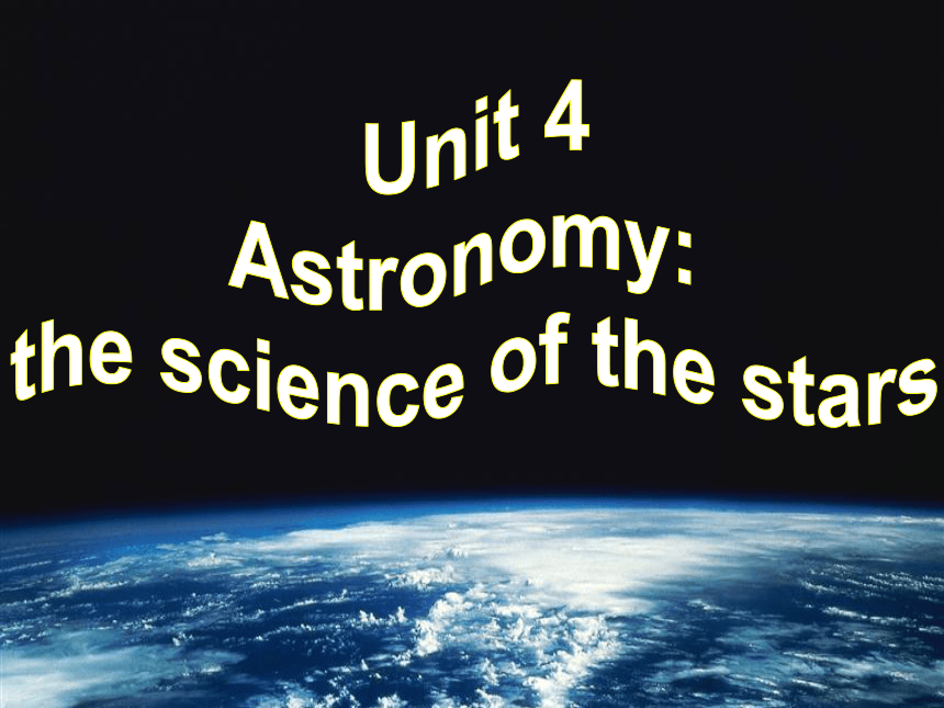 人教 必修三 Unit 4 Astronomy: the science of the stars Using language 课件 （共38张PPT）