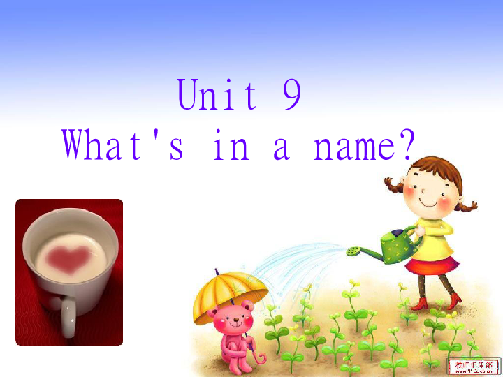 新概念英语青少版3A：Unit 9 Whats in a name 课件（44张PPT）