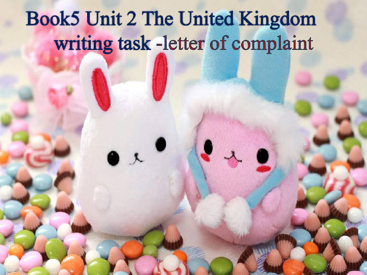 必修5Unit 2 The United Kingdom Workbook写作课---投诉信29张PPT