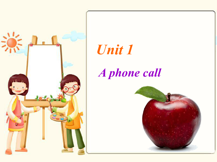 Unit 1 A phone call 课件 （共34张PPT）