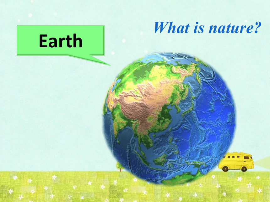 Unit 7 What is nature? Lesson 25 课件