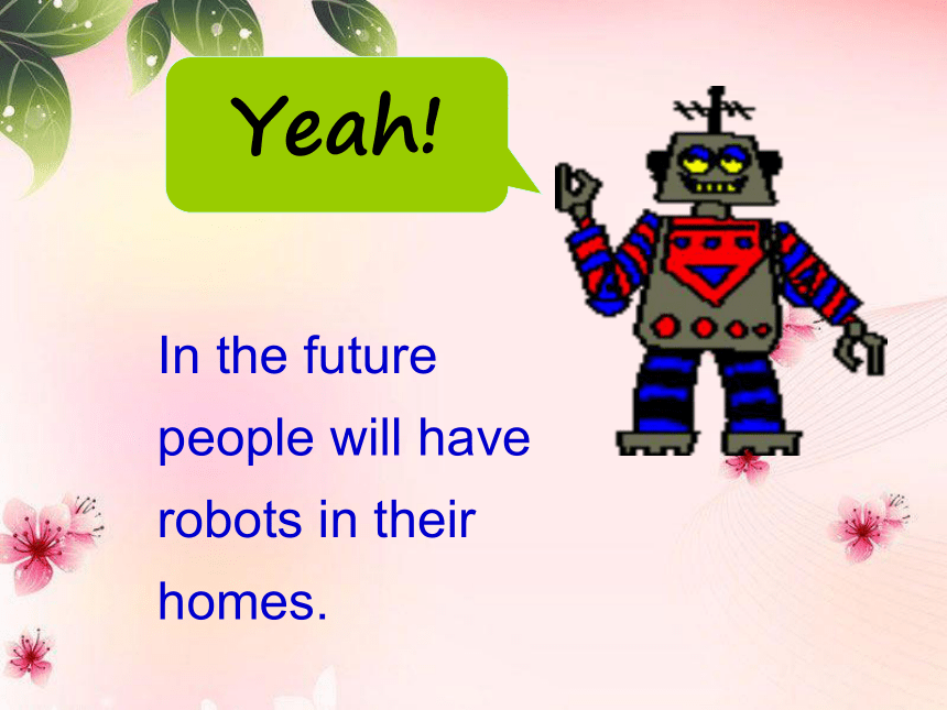 Unit 7 Will people have robots?（全单元课件）