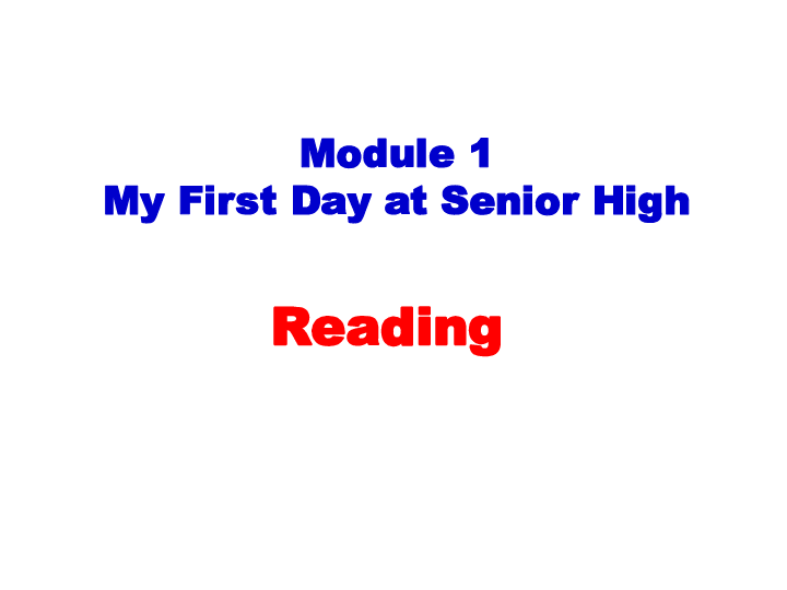 外研版高中英语 必修1 Module 1  My First Day at Senior High Period 2 Reading课件(共27张PPT)