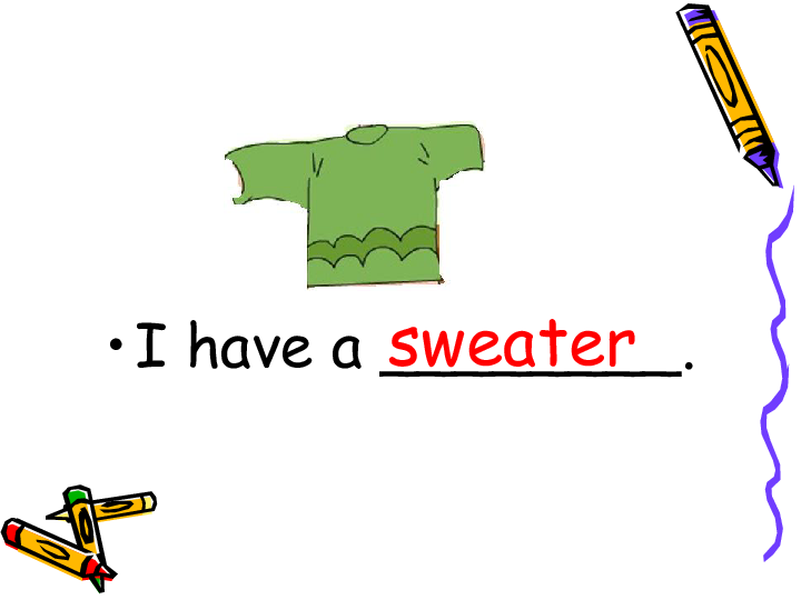 Unit  2 Clothes Lesson 1 I have a new sweater 课件（共26张ppt)