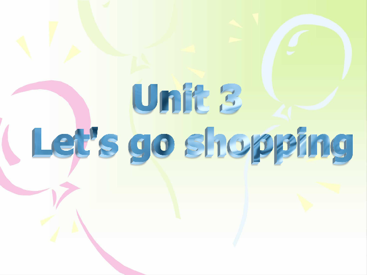 Unit 3 Let’s go shopping 课件（17张PPT）