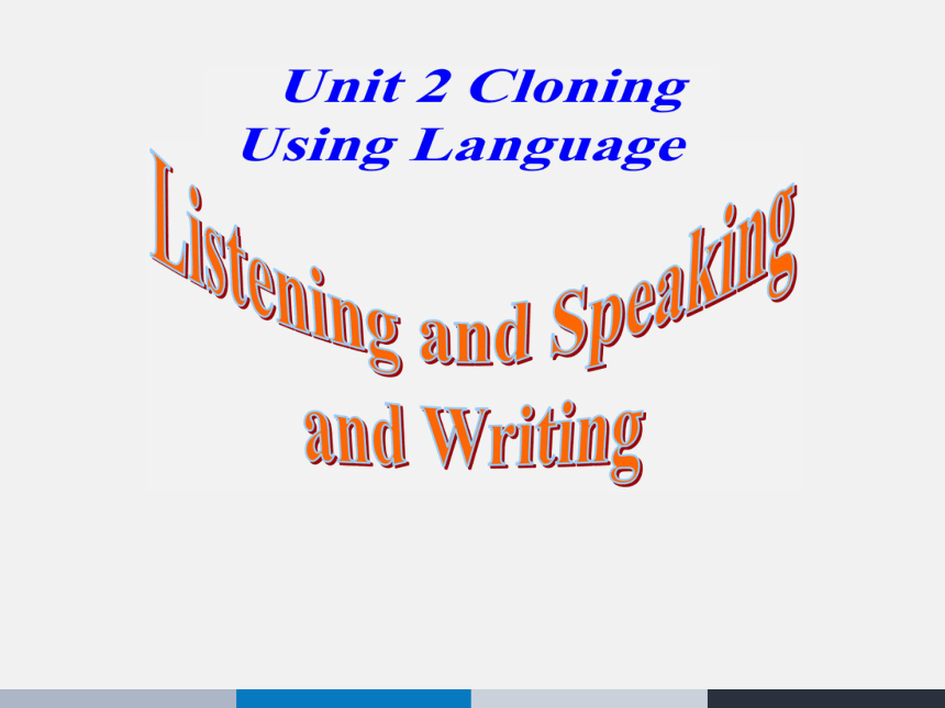 Unit 2 Cloning Using Language 课件（28张）