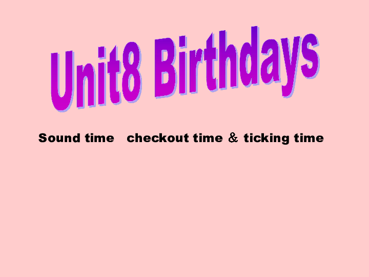 Unit 8 Birthdays 第3课时课件(35张PPT)