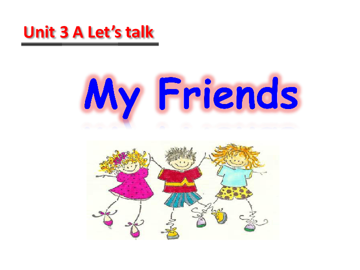 unit3myfriends课件共24张ppt