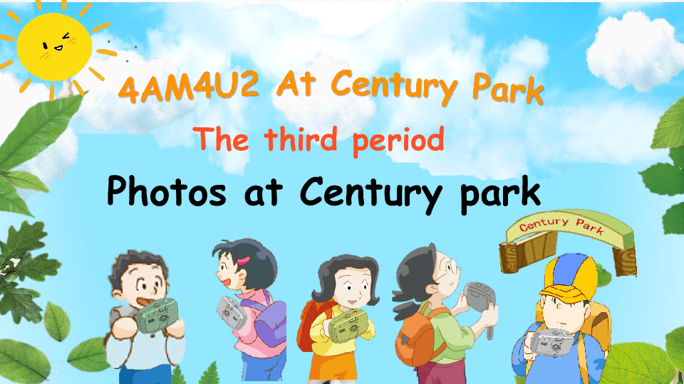 Module 4 Unit 2 At Century Park Period 3（Photos at Century park）课件（33张PPT，内嵌素材）